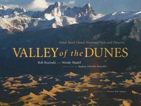 Paperback Valley of the Dunes: Great Sand Dunes National Park and Preserve Book