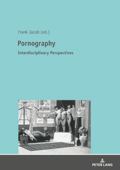Hardcover Pornography: Interdisciplinary Perspectives Book