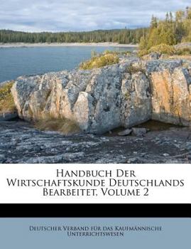 Paperback Handbuch Der Wirtschaftskunde Deutschlands, Zweiter Band [German] Book