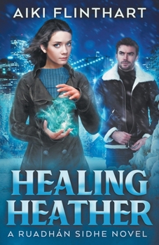 Healing Heather - Book #4 of the Ruadhan Sidhe