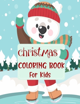 Christmas coloring book for kids.: Fun Children’s Christmas Gift or Present for kids.Christmas Activity Book Coloring, Matching, Mazes , Drawing, Cross Words, Color by Number,and More.