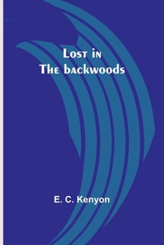 Paperback Lost in the backwoods Book