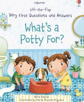 Board book Lift-The-Flap Very First Questions and Answers What's A Potty For? Book