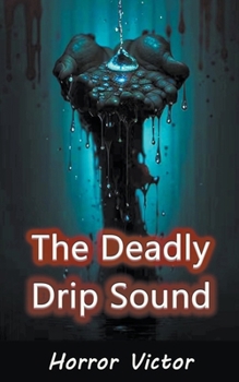 Paperback The Deadly Drip Sound Book