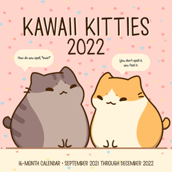 Calendar Kawaii Kitties 2022: 16-Month Calendar - September 2021 Through December 2022 Book