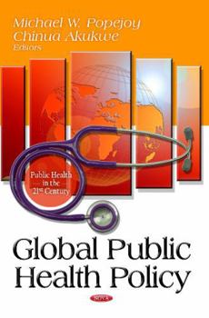 Hardcover Global Public Health Policy (Public Health in the 21st Century) Book
