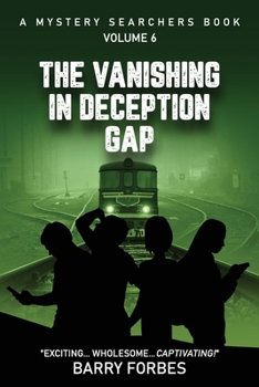 Paperback The Vanishing in Deception Gap: A Mystery Searchers Book