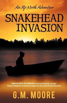 Paperback Snakehead Invasion: An Up North Adventure Book