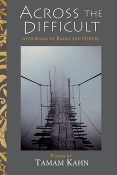 Paperback Across the Difficult: With Rabia of Basra and Others Book