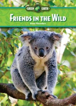 Friends in the Wild - Book  of the Core Content Science ~ Our Green Earth