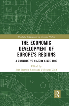Paperback The Economic Development of Europe's Regions: A Quantitative History since 1900 Book