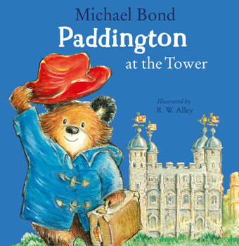 Paddington at the Tower - Book  of the Paddington Bear