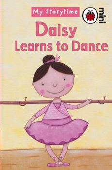 Hardcover My Storytime Daisy Learns to Dance Book