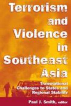 Paperback Terrorism and Violence in Southeast Asia: Transnational Challenges to States and Regional Stability Book