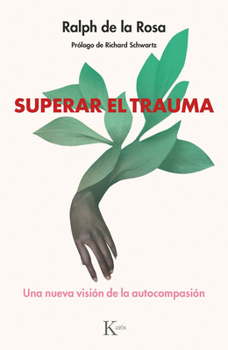 Paperback Superar El Trauma / Outshining Trauma: Una Nueva Visión de la Autocompasión [Spanish] Book