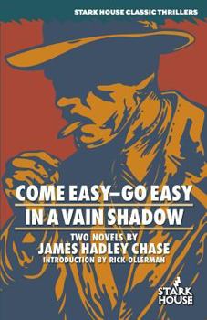 Paperback Come Easy-Go Easy / In a Vain Shadow Book