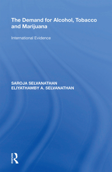 Paperback The Demand for Alcohol, Tobacco and Marijuana: International Evidence Book