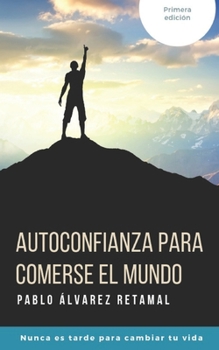 Paperback Autoconfianza para comerse el mundo [Spanish] Book