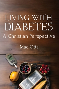 Paperback Living with Diabetes: A Christian Perspective Book
