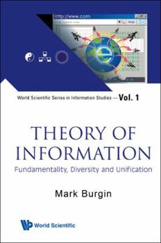 Hardcover Theory of Information: Fundamentality, Diversity and Unification Book