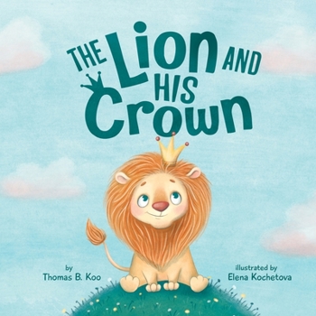 Paperback The Lion and His Crown Book