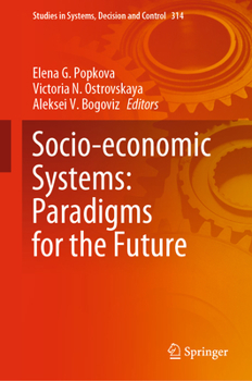 Hardcover Socio-Economic Systems: Paradigms for the Future Book