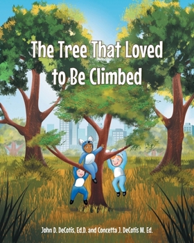 Paperback The Tree That Loved to Be Climbed Book