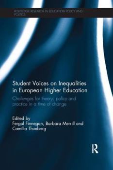 Paperback Student Voices on Inequalities in European Higher Education: Challenges for Theory, Policy and Practice in a Time of Change Book