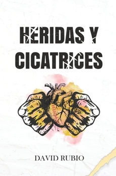 Heridas Y Cicatrices (Spanish Edition)