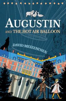 Paperback Augustin and the Hot Air Balloon Book