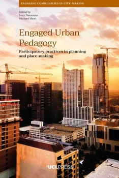 Hardcover Engaged Urban Pedagogy: Participatory practices in planning and place-making Book