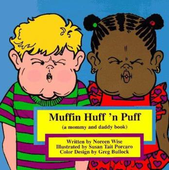 Paperback Muffin Huff 'n Puff: A Mommy and Daddy Book