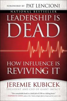 Hardcover Leadership Is Dead: How Influence Is Reviving It Book
