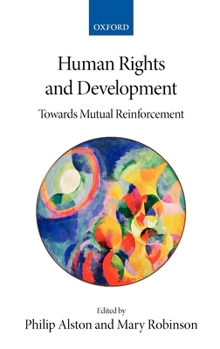 Hardcover Human Rights and Development: Towards Mutual Reinforcement Book