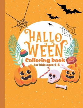 Paperback Halloween coloring book: For kids ages 4-8 - perfect for Promote creativity, entertainment and gift giving Book