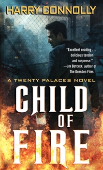 Child of Fire - Book #1 of the Twenty Palaces