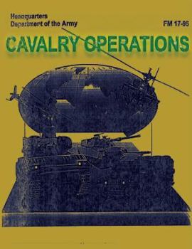 Paperback Cavalry Operations (FM 17-95) Book