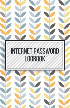 Paperback Internet Password Logbook-Small Size Alphabetical Password Notebook Organizer-5.5"x8.5" 120 pages Book 9: Keep Track of Usernames Passwords Websites-B Book