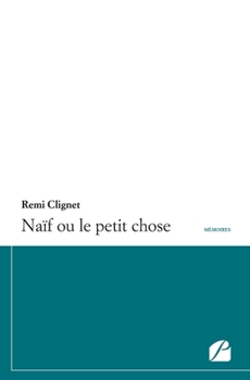 Paperback Naïf ou le petit chose [French] Book