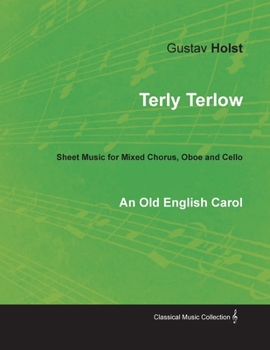 Paperback Terly Terlow - An Old English Carol - Sheet Music for Mixed Chorus, Oboe and Cello Book