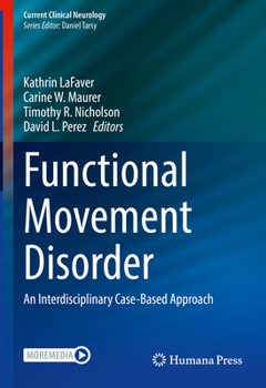 Hardcover Functional Movement Disorder: An Interdisciplinary Case-Based Approach Book