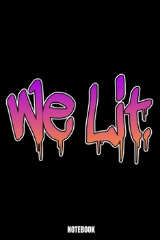 We Lit. Notebook: Lit Notebook, Planner, Journal, Diary, Planner, Gratitude, Writing, Travel, Goal, Bullet Notebook | Size 6 x 9 | 110 Checkered Plaid ... family and friends who loves modern sayings