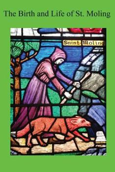 Paperback The Birth and Life of St. Moling Book