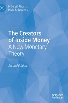 Hardcover The Creators of Inside Money: A New Monetary Theory Book