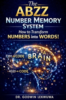 Paperback The ABZZ Number Memory System: How To Transform Numbers Into Words Book