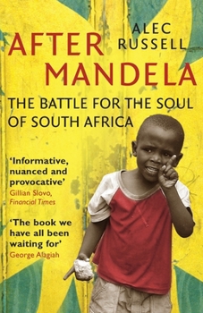 Paperback After Mandela: The Battle for the Soul of South Africa Book