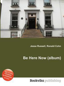 Paperback Be Here Now (Album) Book