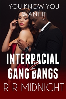 Paperback Interracial Gang Bang: You Know You Want It Book