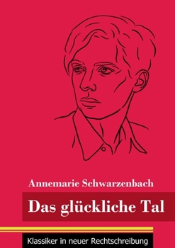 Paperback Das glückliche Tal: (Band 166, Klassiker in neuer Rechtschreibung) [German] Book