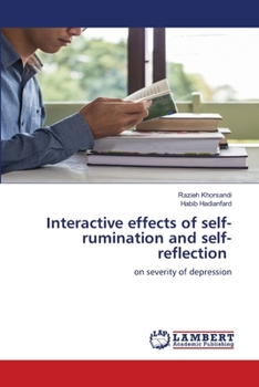 Paperback Interactive effects of self-rumination and self-reflection Book